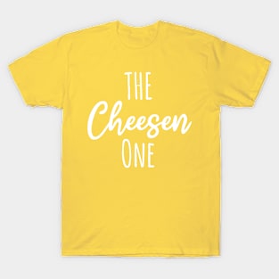 The Cheesen One | Cheese Puns T-Shirt